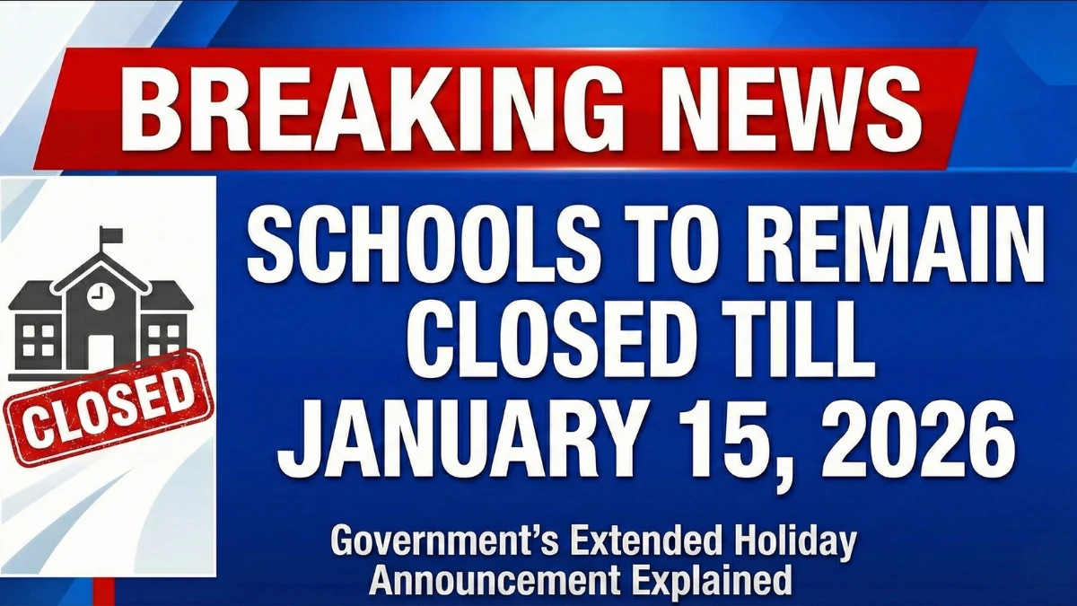 schools-closed-till-january-15-2026